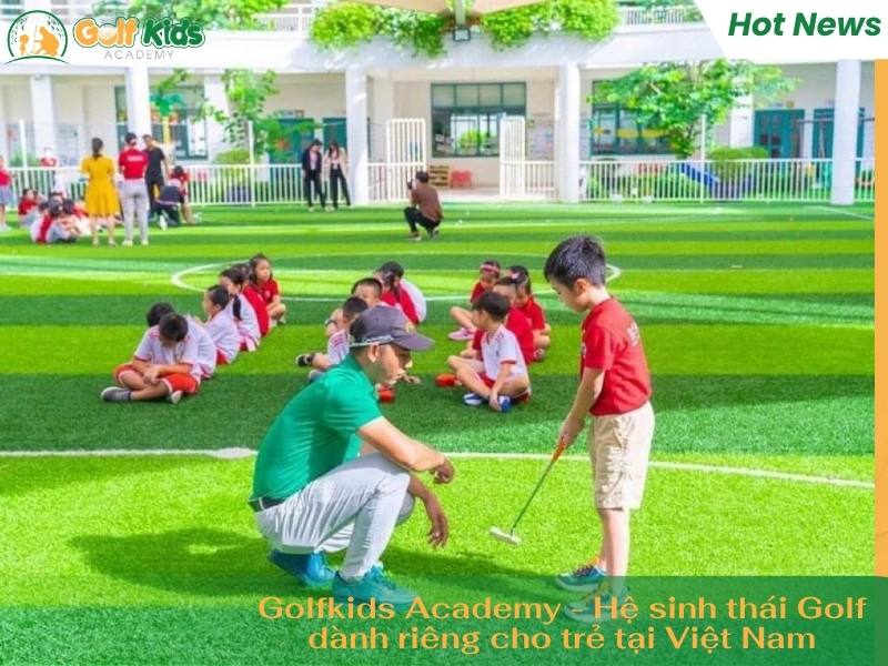 Golfkids Academy – Hệ sinh thái Golf dành riêng cho trẻ tại Việt Nam